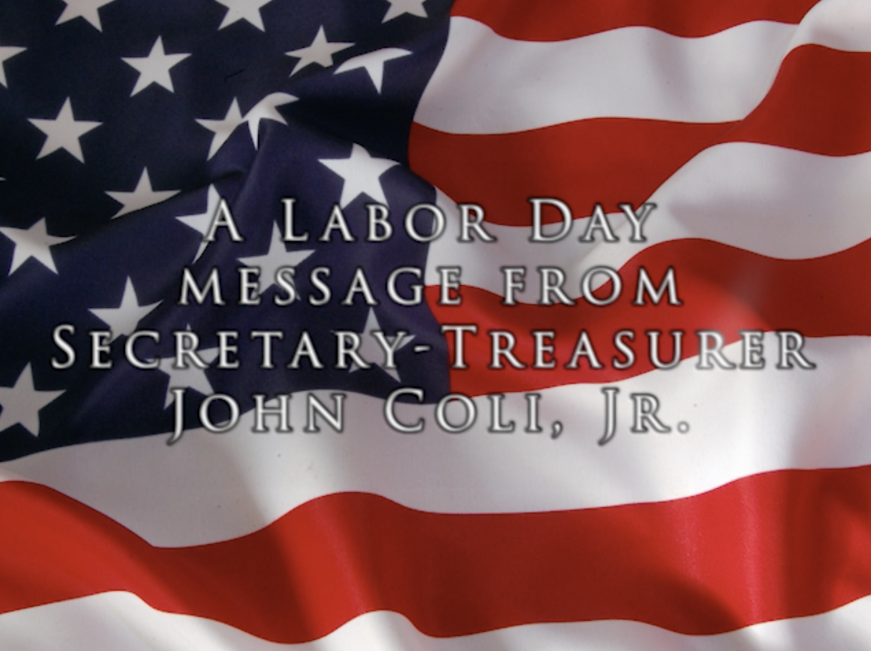 VIDEO: A Labor Day Message from John Coli, Jr.